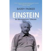 Einstein-Bir Biliminsanının Tutkuları - Baeey Parker