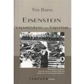 EISENSTEIN YAŞAMÖYKÜSÜ VE YAPITLARI - YON BARNA