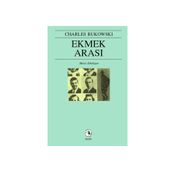 EKMEK ARASI - CHARLES BUKOWSKI
