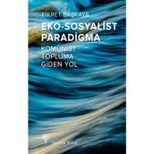 Eko-sosyalist Paradigma - Fikret Başkaya