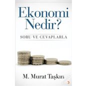 Ekonomi Nedir? Soru ve Cevaplarla - M. Murat Taşkın