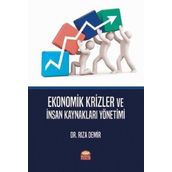 Ekonomik Krizler ve İnsan Kaynakları Yönetimi - Nobel Bilimsel Eserler