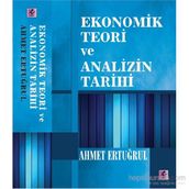 Ekonomik Teori ve Analizin Tarihi - Ahmet Ertuğrul