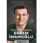 Ekrem İmamoğlu Benim Sevgili Başkanım - Ş. Mine Kılıç