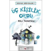 Eksimus Serüvenleri -1 ve Üç Kişilik Ordu - Aslı Tohumcu