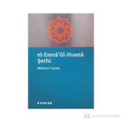 EL-ESMA'ÜL-HÜSNA ŞERHİ - MAHMUT TOPTAŞ