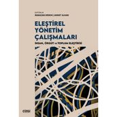Eleştirel Yönetim Çalışmaları İnsan, Örgüt ve Toplum Eleştirisi