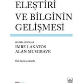 Eleştiri ve Bilginin Gelişmesi - Alan Musgrave Imre Lakatos