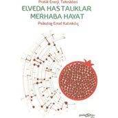 Elveda Hastalıklar Merhaba Hayat - Emel Kalınkılıç