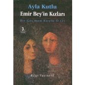 EMIR BEY´IN KIZLARI BIR GÖÇMEN KUŞTU O 2 - AYLA KUTLU