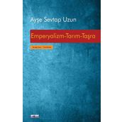 Emperyalizm Tarım Taşra Ayşe Sevtap Uzun