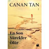 EN SON YÜREKLER ÖLÜR - CANAN TAN