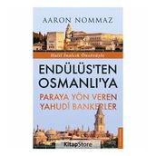Endülüs'ten Osmanlı'ya Paraya Yön Veren Yahudi Bankerler - Aaron Nommaz