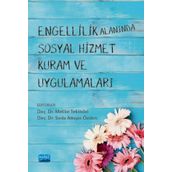 Engellilik Alanında Sosyal Hizmet Kuram ve Uygulamaları Seda Attepe Özden