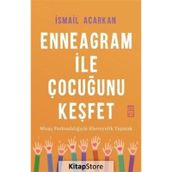 Enneagram İle Çocuğunu Keşfet - İsmail Acarkan