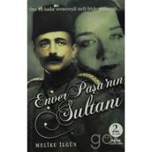 ENVER PAŞANIN SULTANI - MELIKE İLGÜN