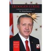 Erdoğan Etkisi Ahmet Koyuncu