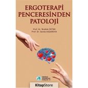 Ergoterapi Penceresinden Patoloji Prof. Dr. İbrahim Öztek