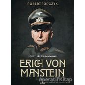 Erich Von Manstein - Robert Forczyk