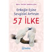 Erkeğin Eşine Sevgisini Artıran 57 İlke - Adil Fethi Abdullah