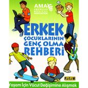ERKEK ÇOCUKLARININ GENÇ OLMA REHBERI - AMY B. MIDDLEMAN