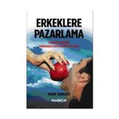 Erkeklere Pazarlama - Mark Tungate