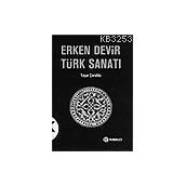 ERKEN DEVIR TÜRK SANATI - YAŞAR ÇORUHLU (ISBN:9789759971083)