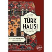 Erken Dönem Türk Halısı 21. Yüzyıl Sanatının Bir Müjdecisi Christopher Alexander