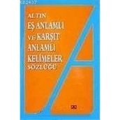 Eş Anlamlı ve Karşıt Anlamlı Kelimeler Sözlüğü - Emıne Kandemir - Yavuz Kandemir