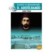 Eserleri ve Hizmetleriyle 2. Abdülhamid - Aydın Talay