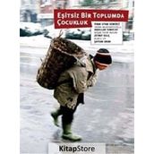 EŞİTSİZ BIR TOPLUMDA ÇOCUKLUK - KOLEKTIF
