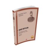 Eski Şeyler Birinci Cilt - Ebubekir Hazım Tepeyan