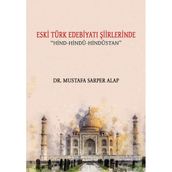 Eski Türk Edebiyatı Şiirlerinde Hind-Hindu-Hindustan - Mustafa Sarper Alap
