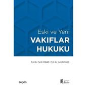 Eski Ve Yeni Vakıflar Hukuku