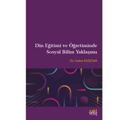 Eski Yeni Yayınları Din Eğitimi ve Öğretiminde Sosyal Bilim Yaklaşımı