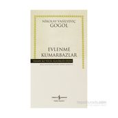 EVLENME - KUMARBAZLAR (CILTLI) - NIKOLAY VASİLYEVİÇ GOGOL