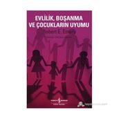 EVLILIK BOŞANMA VE ÇOCUKLARIN UYUMU - ROBERT E. EMERY
