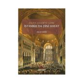 Evliya Çelebi'ye Göre İstanbul'da Dini Hayat - Recep Vardi