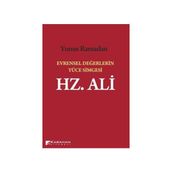 Evrensel Değerlerin Yüce Simgesi Hz. Ali - Yunus Ramadan