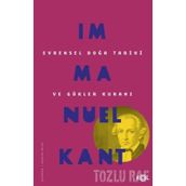 EVRENSEL DOĞA TARIHI VE GÖKLER KURAMI - IMMANUEL KANT