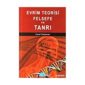 Evrim Teorisi Felsefe ve Tanrı - Caner Taslaman