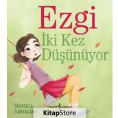 Ezgi İki Kez Düşünüyor - Monica Arnaldo