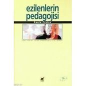 EZILENLERIN PEDAGOJISI - PAULO FREIRE