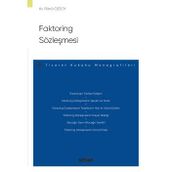 Faktoring Sözleşmesi - Ticaret Hukuku Monografileri - Rânâ Özsoy 1. Baskı, Ekim 2022