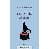 Fantastik Şeyler - Naime Erkovan
