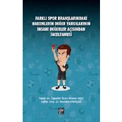 Farklı Spor Branşlarındaki Hakemlerin Değer Yargılarının İnsani Değerler Açısından İncelenmesi - Atakan Aksu Mustafa Karadağ