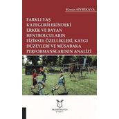 Farklı Yaş Kategorilerindeki Erkek ve Bayan Hentbolcuların Fiziksel Özellikleri Kaygı Düzeyleri ve