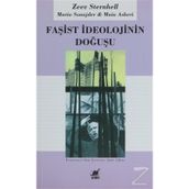 FAŞİST İDEOLOJİNİN DOĞUŞU - ZEEV STERNHELL;MARIO SZNAJDER;MAIA ASHERI