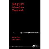 Faşist Olmadan Yaşamak - Natasha Lennard