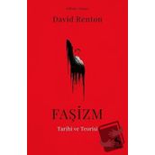 Faşizm Tarihi ve Teorisi - David Renton